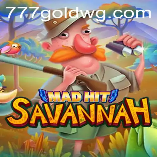 MadHitSavannah e a Busca pelo Ouro 777gold